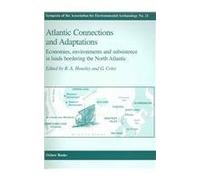 Atlantic Connections and Adaptations: Economies, environments and subsistence in lands bordering the North Atlantic: 21 (Symposia of the Association for Environmental Archaeology)