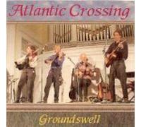 Atlantic Crossing - Groundswell (UK Import)