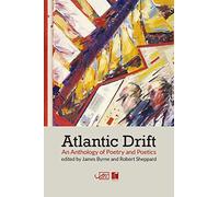 Atlantic Drift: An Anthology of Poetry and Poetics (Arc Anthologies)