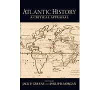 Atlantic History: A Critical Appraisal (Reinter. Greene<|