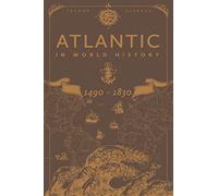 Atlantic in World History, 1490-1830, The