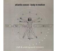 Atlantic Ocean - Body in motion-Club & Underground Remixes / Vinyl Maxi Single [Vinyl 12'']