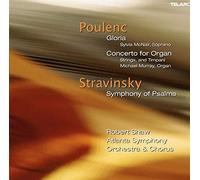 Atlantic Symphony Orchestra & Robert Shaw - Poulenc: Gloria; Concerto for Organ; Stravinsky: Symphony of Psalms