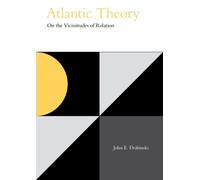 Atlantic Theory : On the Vicissitudes of Relation