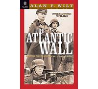 Atlantic Wall: Hitler's Defence for D-day