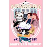 Atlantica Vol. 1: Student Life: Short Stories Of A Boarding School (Atlantica Boarding School)