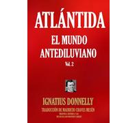 ATLÁNTIDA: EL MUNDO ANTIDILUVIANO VOL. 2