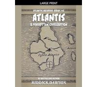 Atlantis, A Forgotten Civilization: 2 (Atlantis Archives)