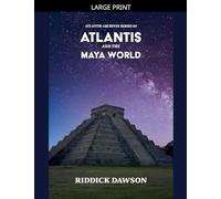 Atlantis and the Maya World: 3 (Atlantis Archives)