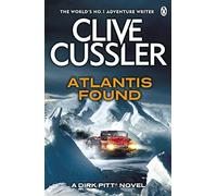 Atlantis Found: Dirk Pitt #15 (The Dirk Pitt Adventures, 15)