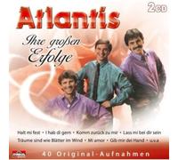 Atlantis - Ihre Grossen Erfolge