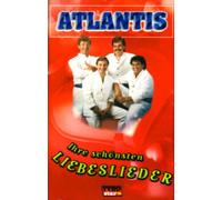 Atlantis - Ihre Schönsten Liebeslieder [CASSETTE]