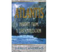 Atlantis: Insights from a Lost Civilisation