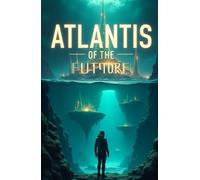 Atlantis of the Future