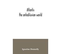 Atlantis: the antediluvian world