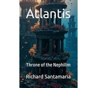 Atlantis: Throne of the Nephilim (The Watchers' Chronicles)