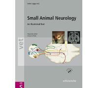 Atlas and Textbook of Small Animal Neurology: An Illustrated Text (Vet (Schlutersche))