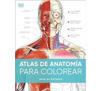 Atlas de Anatomía Para Colorear (the Human Body Coloring Book): Guía de Estudio