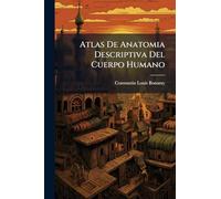 Atlas De Anatomia Descriptiva Del Cuerpo Humano