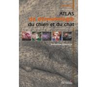 ATLAS DE DERMATOLOGIE DU CHIEN ET DU CHAT