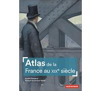 Atlas de la France au XIXe siècle