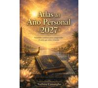 Atlas del Año Personal 2027: Veintidós caminos para comprender el ciclo que estás viviendo