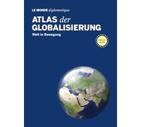 Atlas der Globalisierung: Welt in Bewegung, Mahlke 9783937683744 New PB.