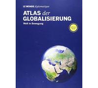 Atlas der Globalisierung: Welt in Bewegung, Mahlke 9783937683744 New PB.