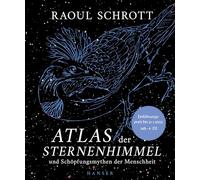 Atlas der Sternenhimmel und Schöpfungsmythen der Menschheit