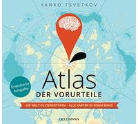 Atlas of Prejudices – The World in Stereotypes – All Maps in One Volume – Expanded Edition