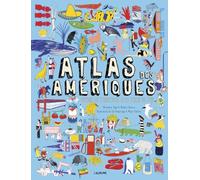 Atlas des Amériques - Voyage de l'Arctique à la Terre de Feu