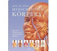 Atlas des menschlichen Korpers: Bau und Funktio, Parker.