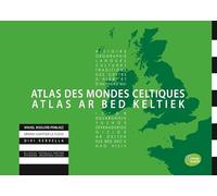 Atlas des mondes celtiques: Histoire, géographie, langues, cultures, traditions des Celtes d'hier et d'aujourd'hui, édition bilingue français-breton