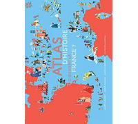 Atlas d'Histoire - D'où vient la France ?