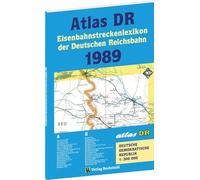 ATLAS DR 1989 - Eisenbahnstreckenlexikon der Deutschen Reichsbahn: EISENBAHN-VERKEHRSKARTE - Gesamtes Eisenbahnnetz der Deutschen Demokratischen Republik [DDR]