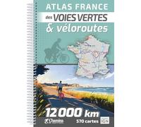 ATLAS FRANCE DES VOIES VERTES ET VELOROUTES