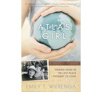 Atlas Girl: Finding Home In The Last Place I Thought To Look