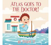 Atlas Goes to the Doctor!