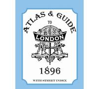 Atlas & Guide to London, 1896, with street index