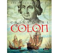 Atlas Ilustrado de Cristbal Coln: Maria Pilar Queralt Del Hierro