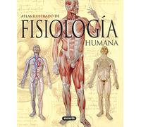 Atlas ilustrado de fisiologia humana/ Atlas of Human Physiology (Atlas Ilustrado/ Illustrated Atlas)