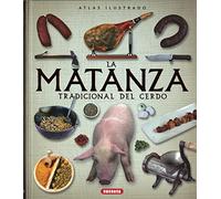 Atlas ilustrado de la matanza tradicional del cerdo