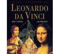 Atlas Ilustrado de Leonardo Da Vinci: Arte y Ciencia, Las Maquinas