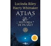 Atlas. La Historia de Pa Salt / Atlas: The Story of Pa Salt: La historia de Pa Salt/ The Story of Pa Salt (Las Siete Hermanas)