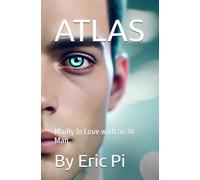 ATLAS: Madly In Love with an AI Man