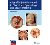 Atlas of 3D and 4D Ultrasound Imaging : Principles and Practice