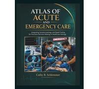 ATLAS OF ACUTE AND EMERGENCY CARE: Integrating Symptomatology and Rapid Testing for Precision Decision-Making in Emergency Settings