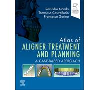 Atlas of Aligner Treatment and Planning : A Case-Based Approach