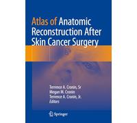 Atlas of Anatomic Reconstruction After Skin Cancer Surgery