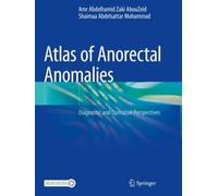 Atlas of Anorectal Anomalies : Diagnostic and Operative Perspectives